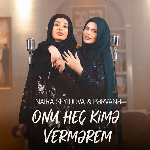 دانلود آهنگ اونو هچ کیمه ورمرم (او منیم اورییم) از پروانه و نایرا سیدوا 